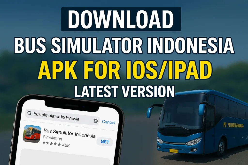 Bus Simulator Indonesia APK for iOS/iPad 